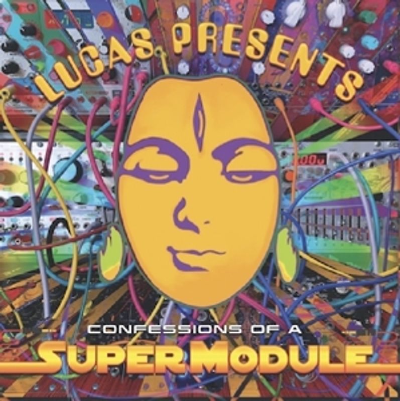 Supermodule - Lucas Presents Confessions Of Super Module