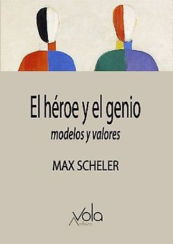 El héroe y el genio : modelos y valores