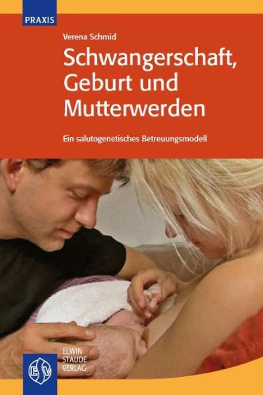 Schwangerschaft, Geburt und Mutterwerden