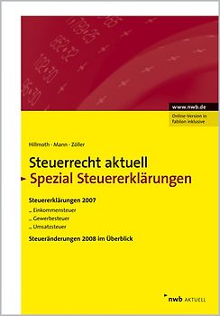 NWB Steuerrecht aktuell. Hintergründe - Praxishinweise - Gestaltungen / Steuerrecht aktuell Spezial Steuererklärungen 2007