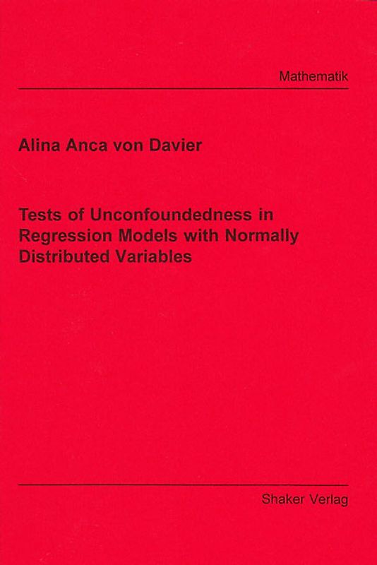 Tests of Unconfoundedness in Regression Models with Normally Distributed Variables