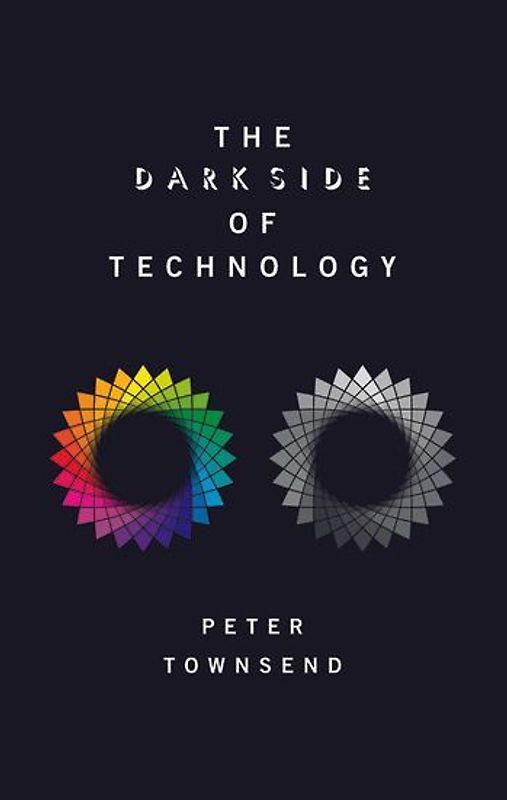 The Dark Side of Technology