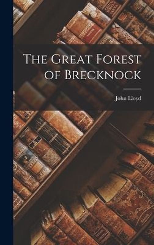 The Great Forest of Brecknock