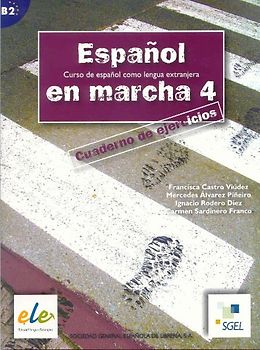 Espanol en marcha 4. Cuaderno de ejercicios / Español en marcha 4. Cuaderno de ejercicios