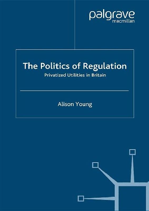 The Politics of Regulation