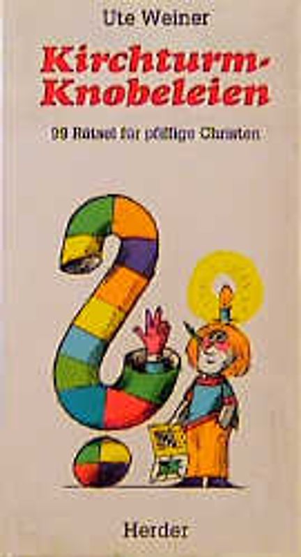 Kirchturm-Knobeleien. 99 Rätsel für pfiffige Christen