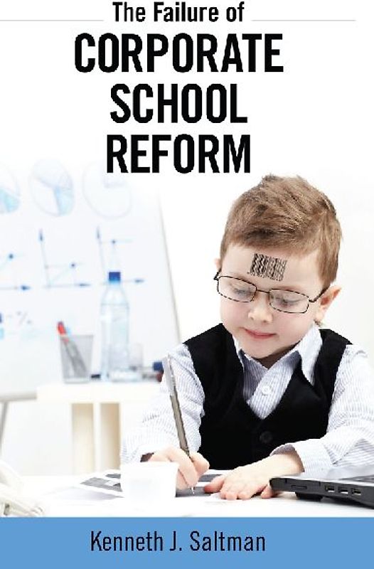 Failure of Corporate School Reform
