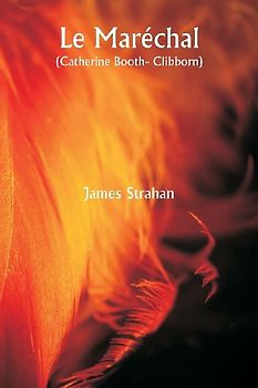 Le Maréchal  (Catherine Booth- Clibborn )