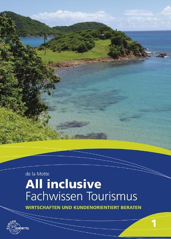 All inclusive - Fachwissen Tourismus Band 1. Wirtschaften und kundenorientiert beraten