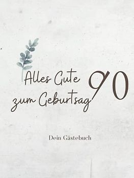 Gästebuch 90 Geburtstag: Buch zum Eintragen für Glückwünsche und die schönsten Fotos der Gäste I Geschenk für Frau oder Mann I Geschenkidee 90. Geburtstag