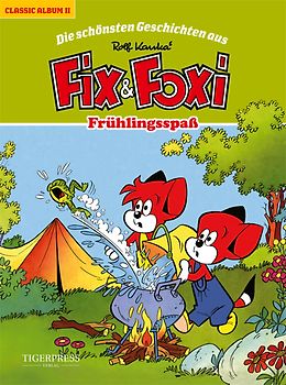 Fix & Foxi "Frühlingsspass". Die schönsten Geschichten aus Rolf Kaukas Fix & Foxi