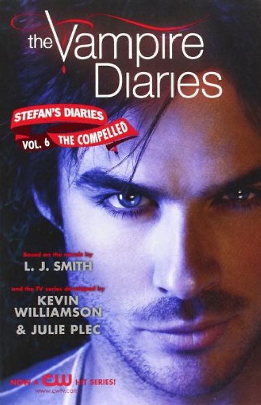 The Vampire Diaries: Stefan's Diaries #6: The Compelled - L. J. Smith