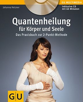 Quantenheilung für Körper und Seele (mit Audio-CD)
