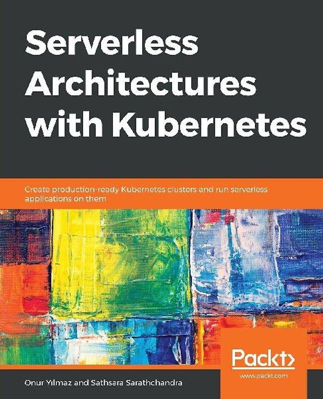 Serverless Architectures with Kubernetes