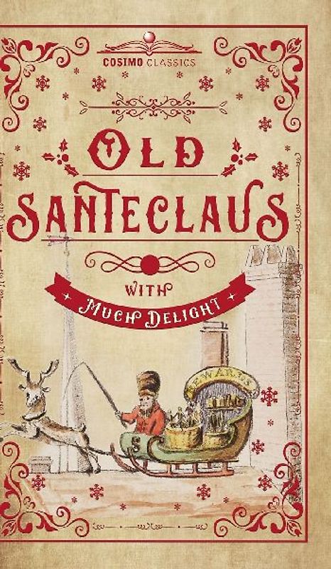 Old Santeclaus with Much Delight
