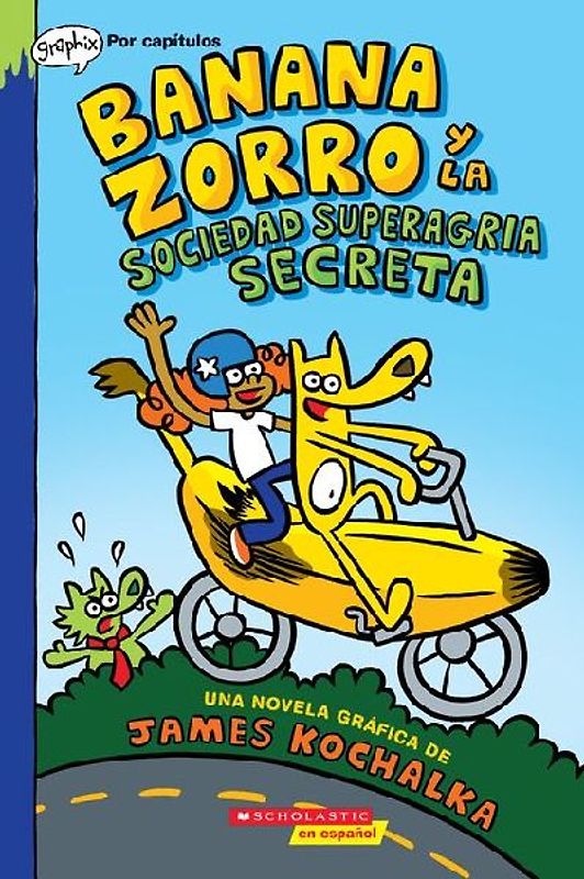 Banana Zorro Y La Sociedad Superagria Secreta (Banana Fox and the Secret Sour Society)