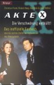 Akte X - Die Verschwörung enthüllt. Das inoffizielle Fanbuch über die sechste Staffel der Kultserie und ihre Hintergründe