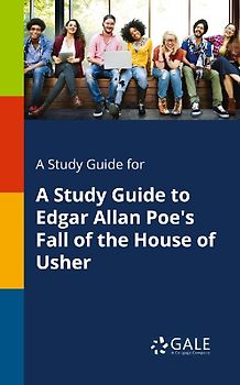 A Study Guide for A Study Guide to Edgar Allan Poe's Fall of the House of Usher