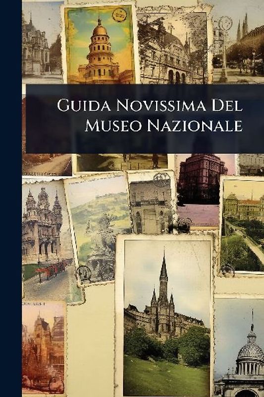 Guida Novissima Del Museo Nazionale