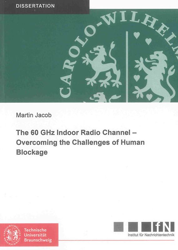 The 60 GHz Indoor Radio Channel – Overcoming the Challenges of Human Blockage