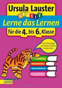 Lerne das Lernen für die 4. bis 6. Klasse