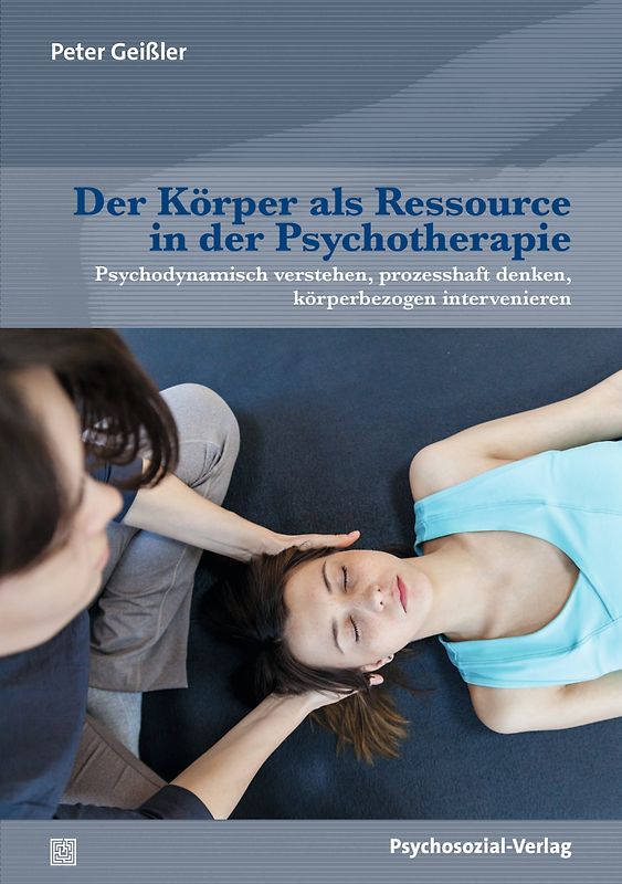 Der Körper als Ressource in der Psychotherapie