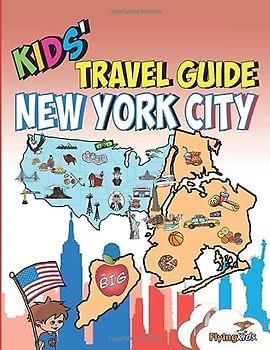 Kids' Travel Guide - New York City: The fun way to discover New York City - especially for kids