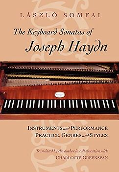 The Keyboard Sonatas of Joseph Haydn: Instruments and Performance Practice, Genres and Styles