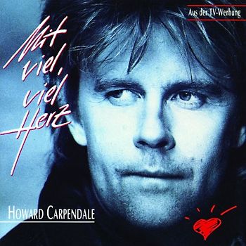Howard Carpendale - Mit Viel,Viel Herz