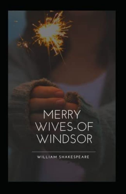 The Merry Wives of Windsor Annotated