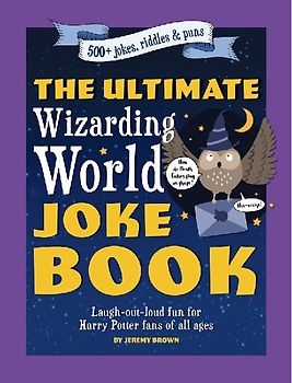 The Ultimate Wizarding World Joke Book (Harry Potter Jokes)