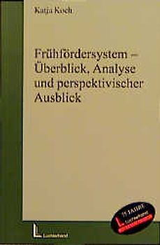 Frühfördersystem - Überblick, Analyse und perspektivischer Ausblick