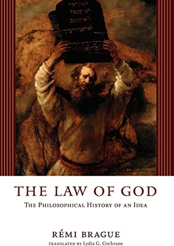 The Law of God: The Philosophical History of an Idea - Brague, Rémi