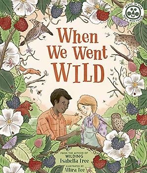 When We Went Wild (1): Volume 1 (Nature’s Wisdom, Band 1)