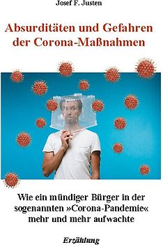 Absurditäten und Gefahren der Corona-Maßnahmen