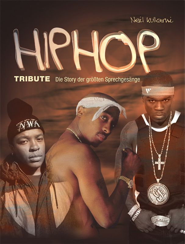 HipHop Tribute. Die Story der größten RAP-Gesänge
