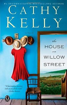 The House on Willow Street: A novel - Kelly, Cathy