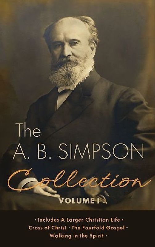 The A.B. Simpson Collection Volume 1