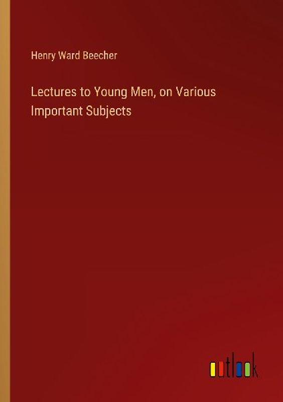 Lectures to Young Men, on Various Important Subjects
