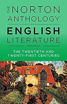 The Norton Anthology of English Literature. Volume F: The Twentieth Century and the Twenty-First Century