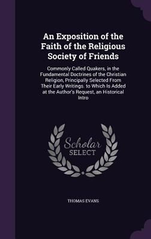 An Exposition of the Faith of the Religious Society of Friends