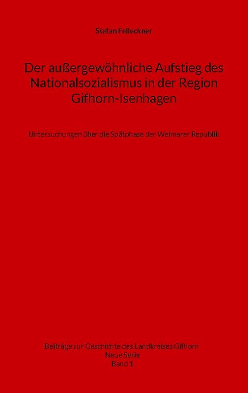 Der außergewöhnliche Aufstieg des Nationalsozialismus in der Region Gifhorn-Isenhagen