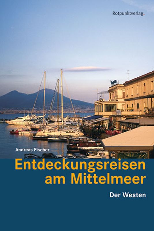 Entdeckungsreisen am Mittelmeer. Der Westen