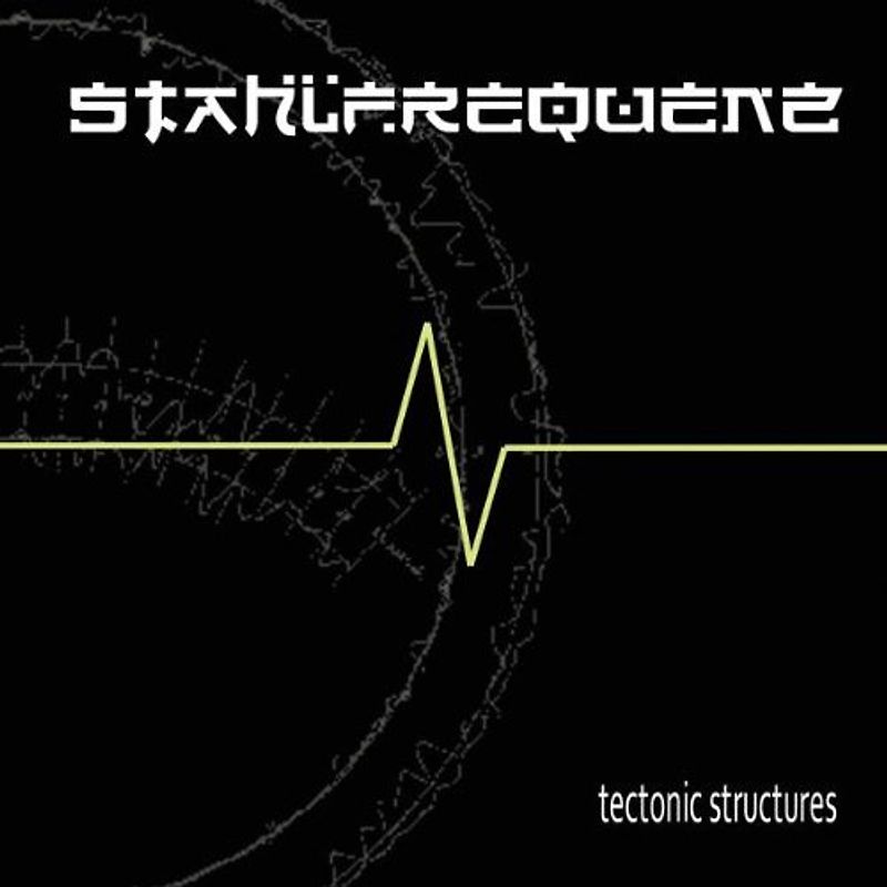 Stahlfrequenz - Tectonic Structures
