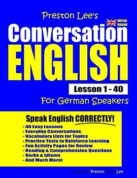 Preston Lee's Conversation English For German Speakers Lesson 1 - 40 (British Version) (Preston Lee's English For German Speakers (British Version))