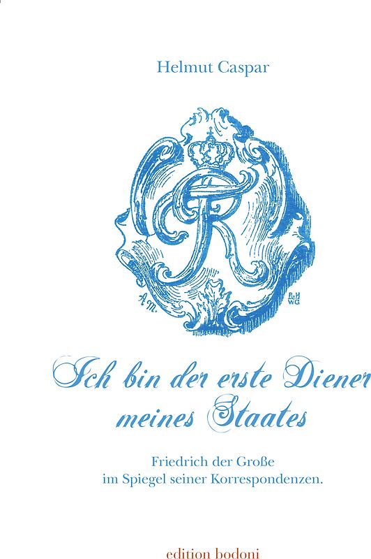 Ich bin der erste Diener meines Staates