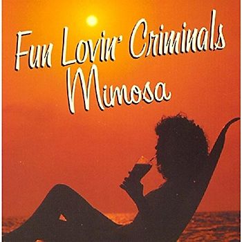 Fun Lovin' Criminals - Mimosa