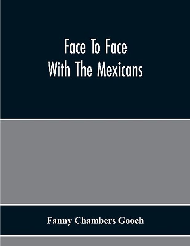 Face To Face With The Mexicans