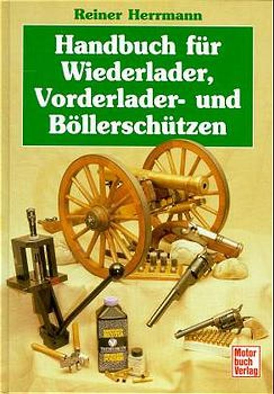 Handbuch für Wiederlader, Vorderlader- und Böllerschützen