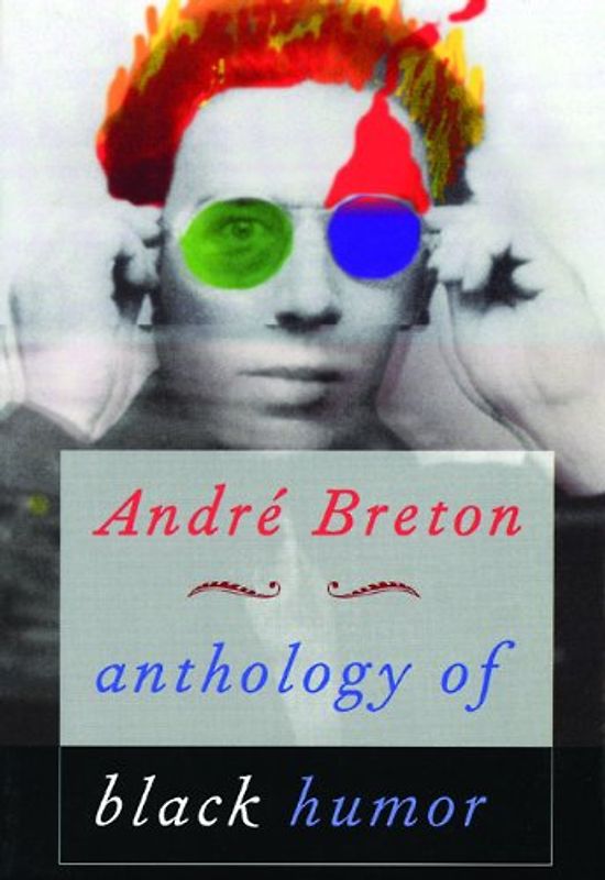 Anthology of Black Humor - Breton, Andrc)